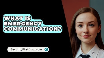 What Is Emergency Communication? - SecurityFirstCorp.com