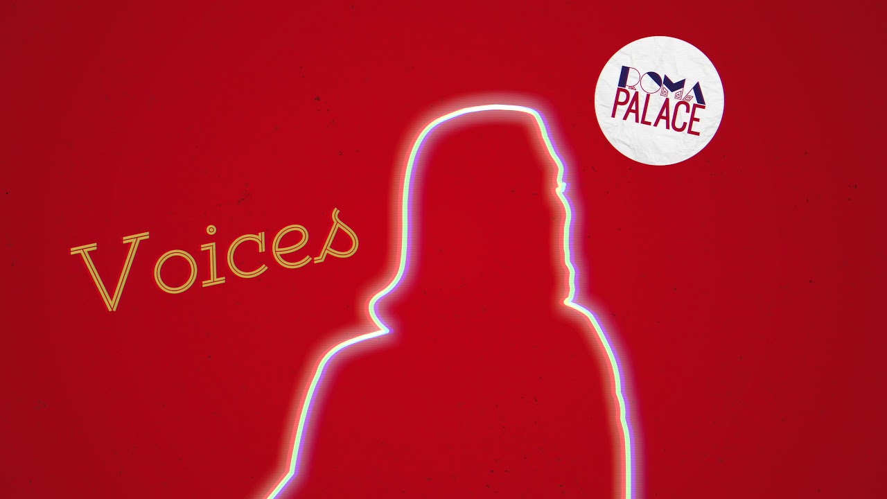 Roma Palace - Voices (Official Audio)