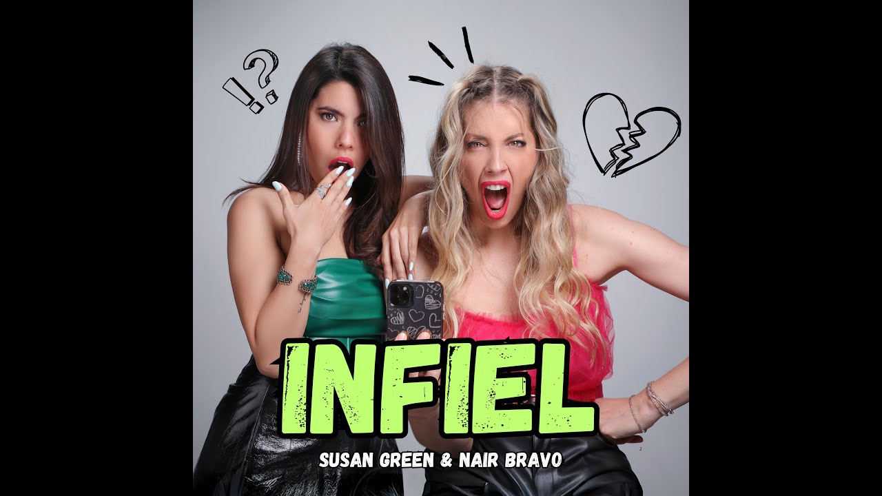 SUSAN GREEN & NAIR BRAVO - INFIEL (OFFICIAL VIDEO)