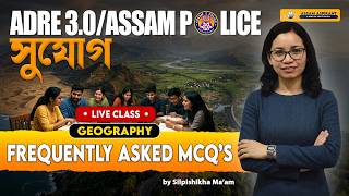 Frequently Asked Geography MCQs for ADRE & Assam Police 2026 | Live Class