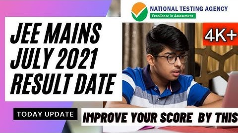 JEE Mains 2021 result date || jee main result 2021 || jee mains july result date || jee mains 2021