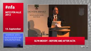 Before and after ACTA - Glyn Moody (English Keynote 2 #nfa12)
