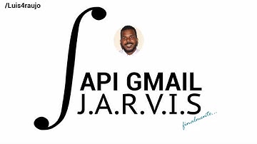 INTEGRANDO API DO GMAIL COM O JARVIS ~ API Artyom | API Gmail | Javascript | Comando de Voz