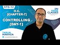 STD-12 O.C. [CHAPTER-7] [CONTROLLING] [DAY-1] - By, Tarun Makhija [Jai Ambe Classes]