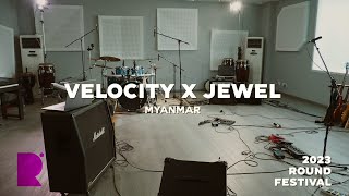 Velocity x Jewel - Round Showcase 2023 Live Session