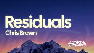 Chris Brown - Residuals (Lyrics)