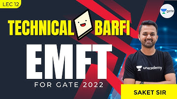EMFT for GATE 2022 | L:12 | Technical Barfi | EC | By Saket Sir