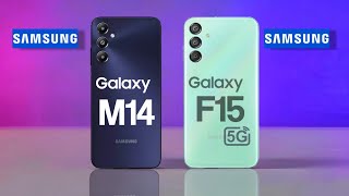 Samsung Galaxy M14 4g Vs Samsung Galaxy F15 5g