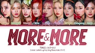 TWICE (트와이스) - 'MORE & MORE' (Color Coded Eng/Rom/Han/가사)