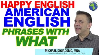 3 Conversational Phrases with WHAT