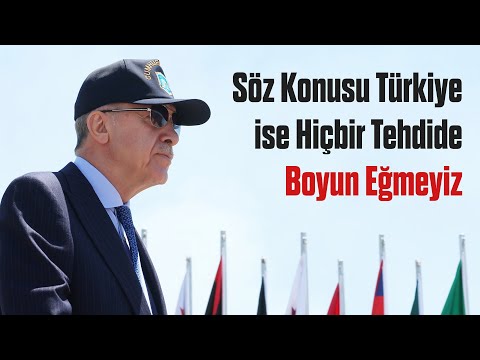 Söz Konusu Türkiye ise Hiçbir Tehdide Boyun Eğmeyiz