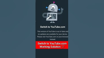 Switch to YouTube.com Problem | Youtube Error opening New Solution #switchtoyoutube #youtubeupdate