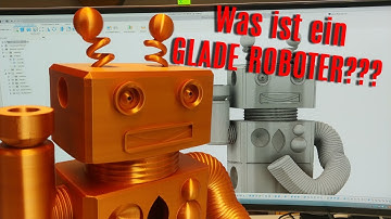 Übungsprojekt "Glade - Roboter" mein bisher größter 3D Druck