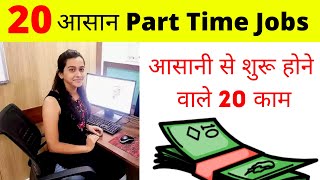 20 Easy Part Time Jobs For Students At Home - Part Time Business Ideas