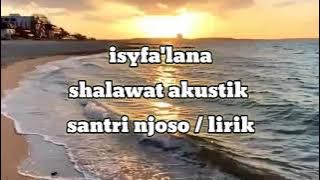 Isyfa'lana Lirik/ Santri Njoso