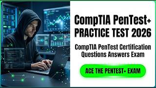 CompTIA PenTest Practice Test 2026: Master Certification Questions &amp; Answers