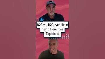 B2B vs. B2C Websites: Key Differences Explained