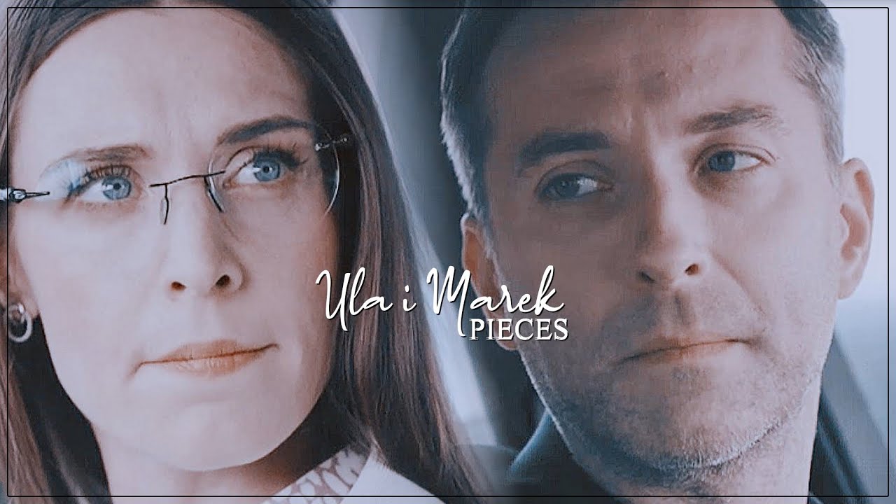 ─ Ula & Marek. || Pieces. || #BrzydUla2 [HD]