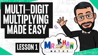 Multiplication | Multi Digit Multiplying | Full Lesson | MrKhanMaths