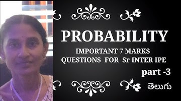 Probability, Maths IIA,Most expected 7 marks Questions for I.P.E. Explanation in Telugu