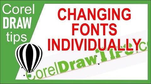 Changing fonts individually in CorelDraw
