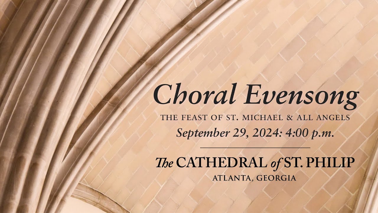 Choral Evensong for the Feast of St. Michael and All Angels (September ...