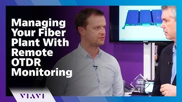 Managing Your Fiber Plant With Remote OTDR Monitoring