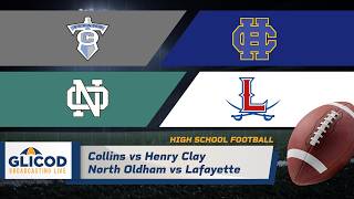 High School Football: Collins vs Henry Clay, N. Oldham vs Lafayette