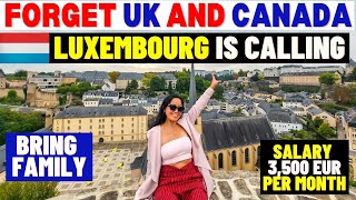 Forget UK And Canada: Come To Luxembourg For Free: Luxembourg Work Visa Permit