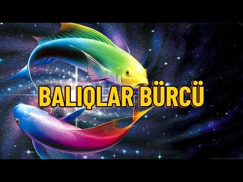 BALIQLAR BÜRCÜ. Həftəlik bürc proqnozu (15-21 APREL) #balikburcu