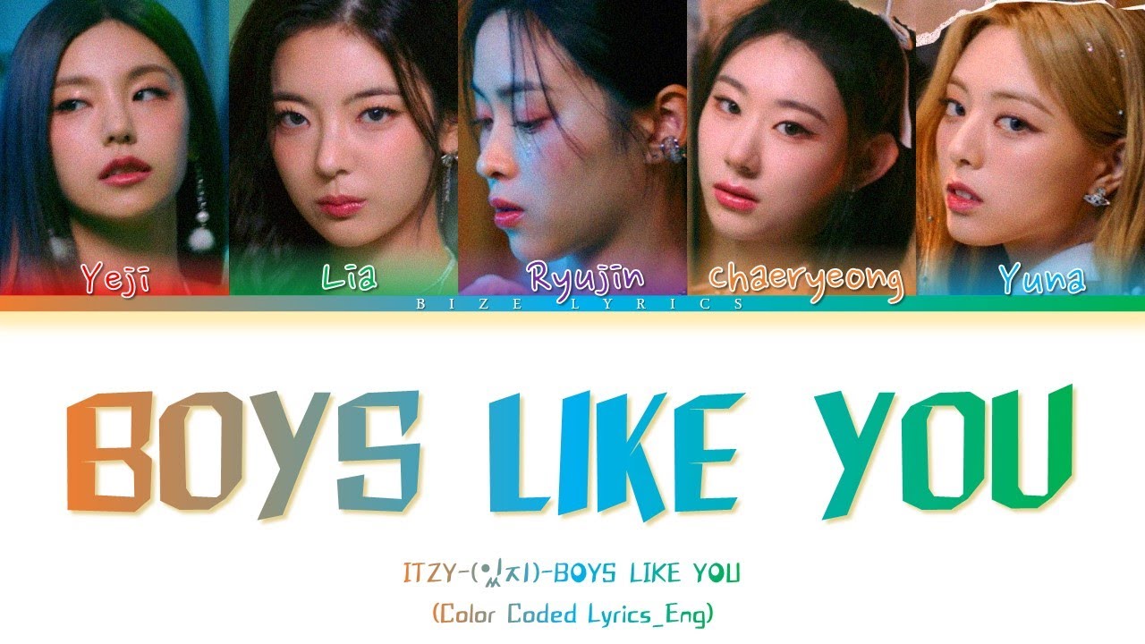 ITZY (있지) Boys Like You Lyrics (Color Coded Lyrics_Eng) - YouTube