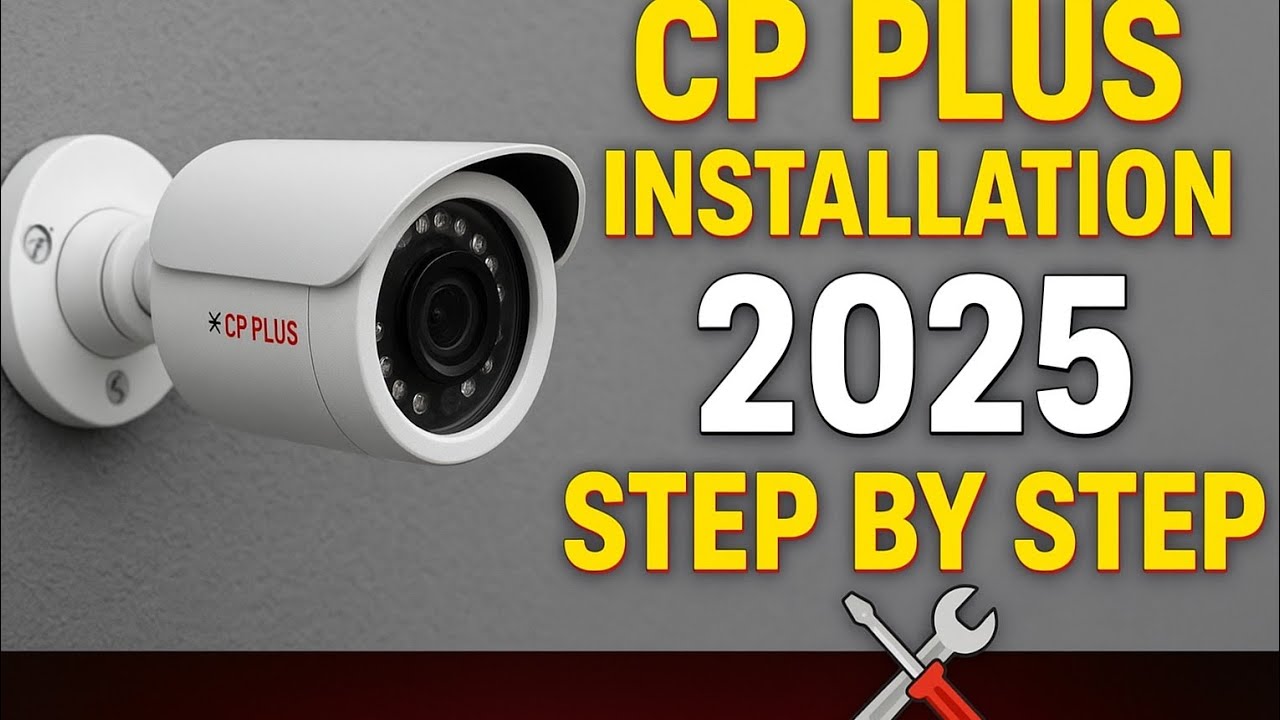 CP Plus CCTV Camera Installation | Step-by-Step Full Guide 2025 - YouTube