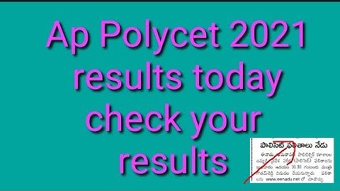 Ap Polycet results today 2021/ap Polycet results 2021/AP POLYCET 2021/today ap Polycet results 2021/