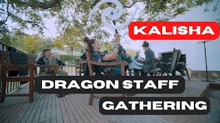 KALISHA retreat - Dragon Staff gathering