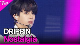 DRIPPIN, Nostalgia (DRIPPIN, Nostalgia) [THE SHOW 201117]
