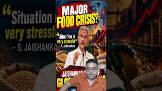 ⚠️🌍FOOD CRISIS Incoming Jaishankar’s BIG Global Warning!4F Crisis: Food, Fuel, Fertiliser, Finance!
