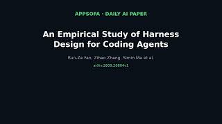 Information An Empirical Study of Harness Design for Coding Agents News
