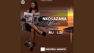 Sokufeza Nabanye (feat. Mjolisi)