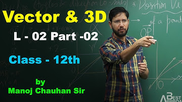 Vector & 3D L- 2 Part - 2 by Manoj Chauhan Sir