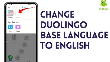 How To Change Duolingo Base Language To English