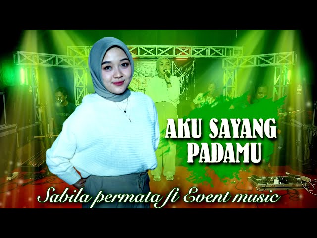 Aku sayang padamu - Sabila Permata ( Cover by Event Music ) class=