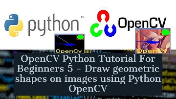 OpenCV Python Tutorial For Beginners 5 - Draw geometric shapes on images using Python OpenCV