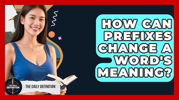 How Can Prefixes Change A Word