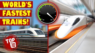 Top 10 High-Speed Fastest Trains In The World