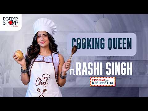 Rashi Singh’s “Na Bondha” Aloo Fry is Too Cute! 😂 | Pop Chat with RJ Suneetha | Popper Stop Telugu