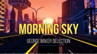 George Baker Selection - Morning Sky (Lyrics Video)