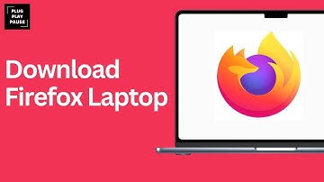 How to download and install Firefox in laptop ?