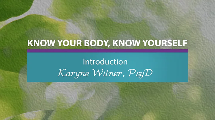 Know Your Body, Know Yourself