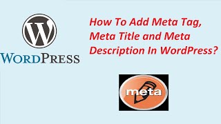 How To Add Meta Tag, Meta Title and Meta Description In WordPress For Both Pages and Posts