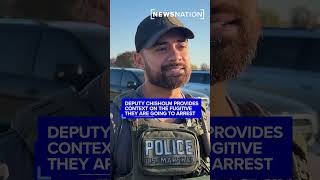Deputy Chisholm provides context on the fugitive his team will arrest